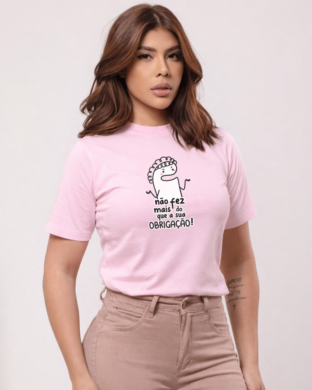 Camiseta Dia Das Mães Feminina "Não Fez Mais Do Que A Sua Obrigação!" 100% Algodão