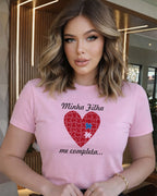 Camiseta Feminina 100% Algodão "Minha Filha" Dia Das Mães