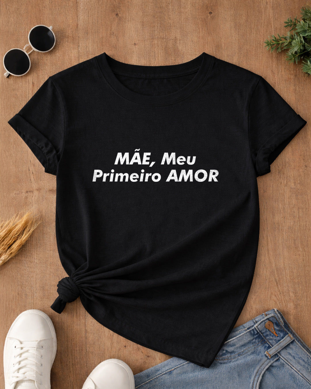 Camiseta Feminina 100% Algodão "Meu Primeiro Amor" Dia Das Mães