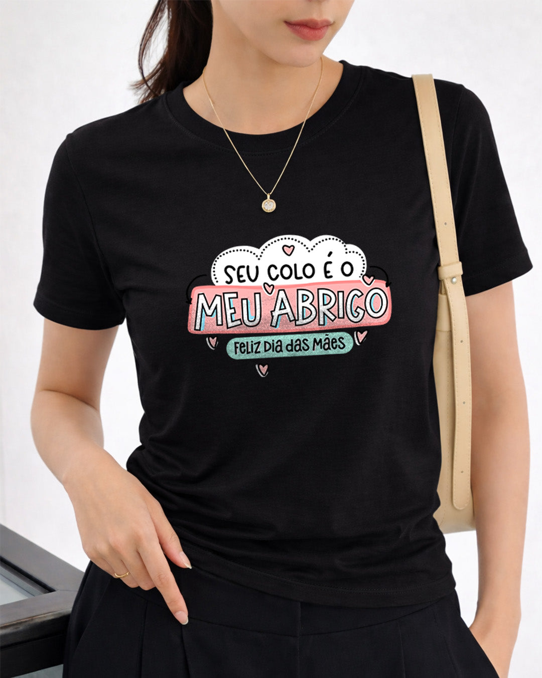 Camiseta Feminina 100% Algodão "Seu Colo É Meu Abrigo" Dia Das Mães