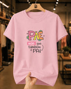 Camiseta Feminina Pãe Mãe Que Também É Pai