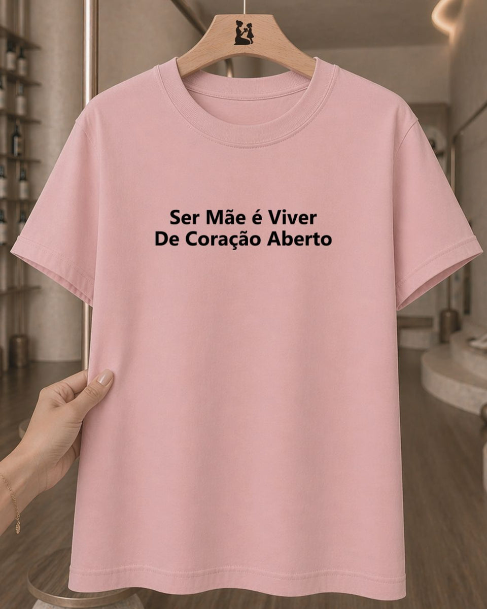 Camiseta Feminina 100% Algodão "Ser Mãe É Viver De Coração" Dia Das Mães
