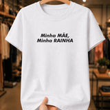 Camiseta Feminina 100% Algodão "Minha Rainha" Dia Das Mães
