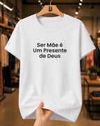 Camiseta Feminina 100% Algodão "Presente De Deus" Dia Das Mães