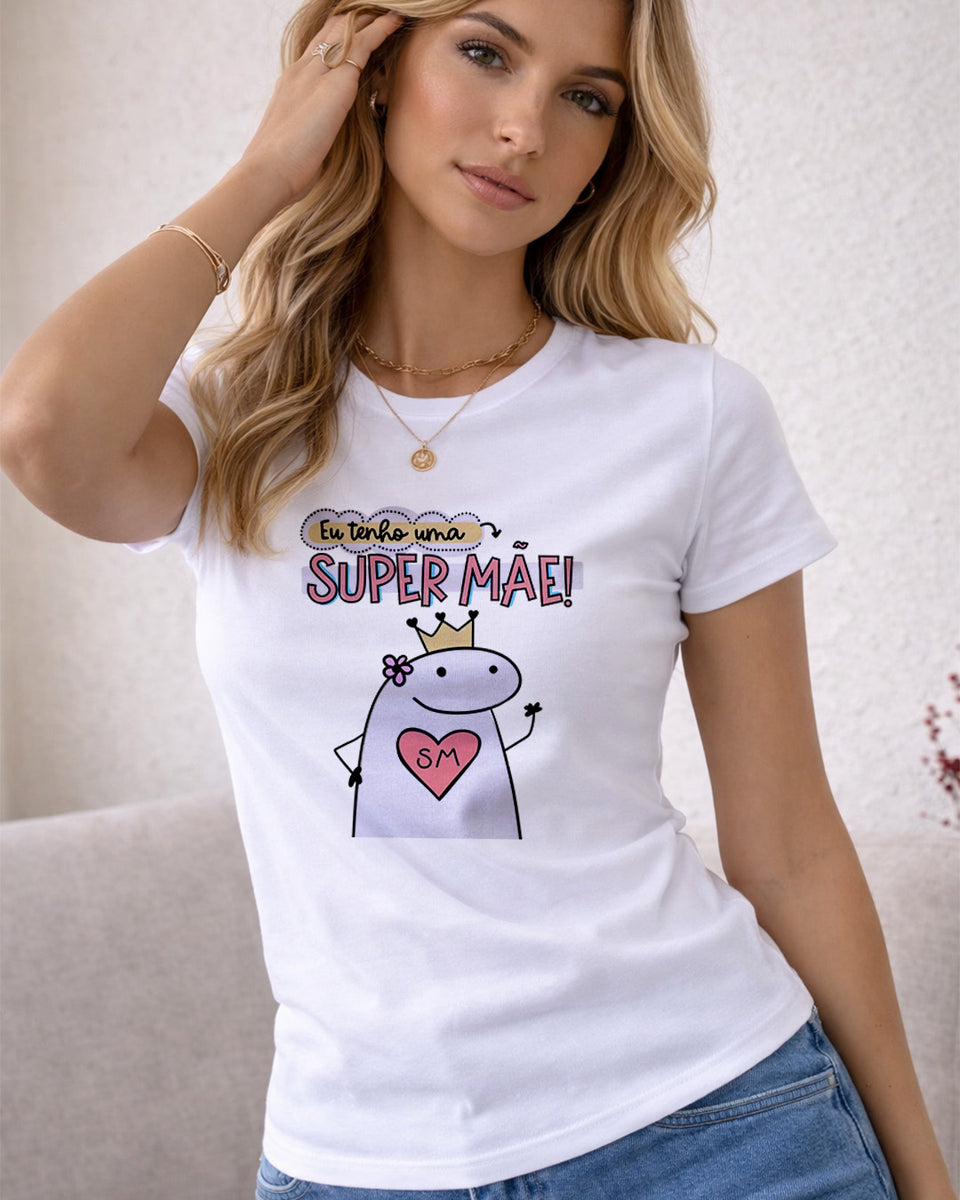Camiseta Feminina 100% Algodão "Eu Tenho Uma Super Mãe Divertida" Dia Das Mães