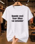 Camiseta Feminina 100% Algodão "Vai Entender" Dia Das Mães