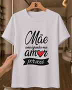 Camiseta Feminina Mãe Como É Grande O Meu Amor Por Você