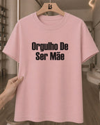 Camiseta Feminina Orgulho De Ser Mãe