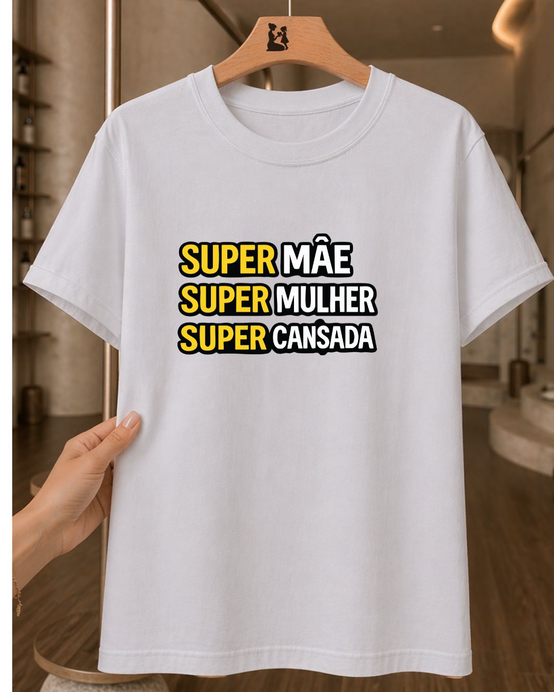 Camiseta Feminina 100% Algodão "Super Mãe Super Mulher" Dia Das Mães