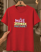 Camiseta Feminina 100% Algodão "Mãe Você É A Melhor" Dia Das Mães