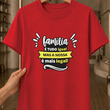 Camiseta 100% Algodão Feminina "Família Mais Legal" Dia Das Mães