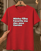 Camiseta Feminina Dia Das Mães "Minha Filha Favorita Me Deu" 100% Algodão