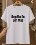 Camiseta Feminina Orgulho De Ser Mãe