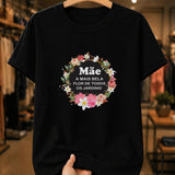 Camiseta Feminina 100% Algodão "Mãe A Mais Bela" Dia Das Mães