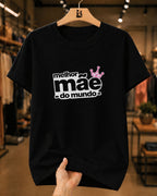 Camiseta Dia Das Mães Feminina "Melhor Coroa Do Mundo" 100% Algodão