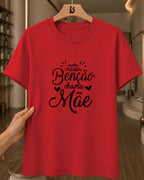 Camiseta Feminina "Minha Benção Chama Mãe" 100% Algodão Presente Dia Das Mães