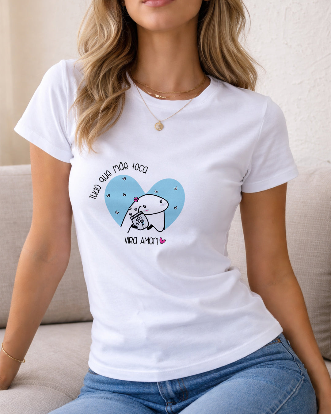 Camiseta Feminina 100% Algodão "Tudo Que Mãe Toca Vira Amor" Dia Das Mães