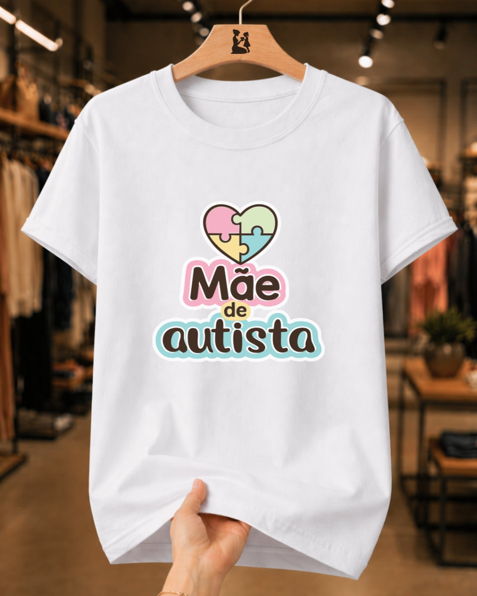 Camiseta Feminina 100% Algodão "Mãe De Autista" Dia Das Mães