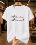 Camiseta Feminina Mãe É Abrigo Mãe É Amar