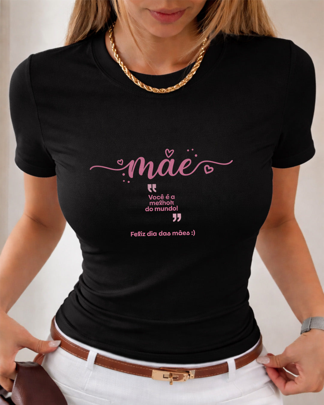 Camiseta 100% Algodão Feminina "Mãe Você É A Melhor Do Mundo" Dia Das Mães