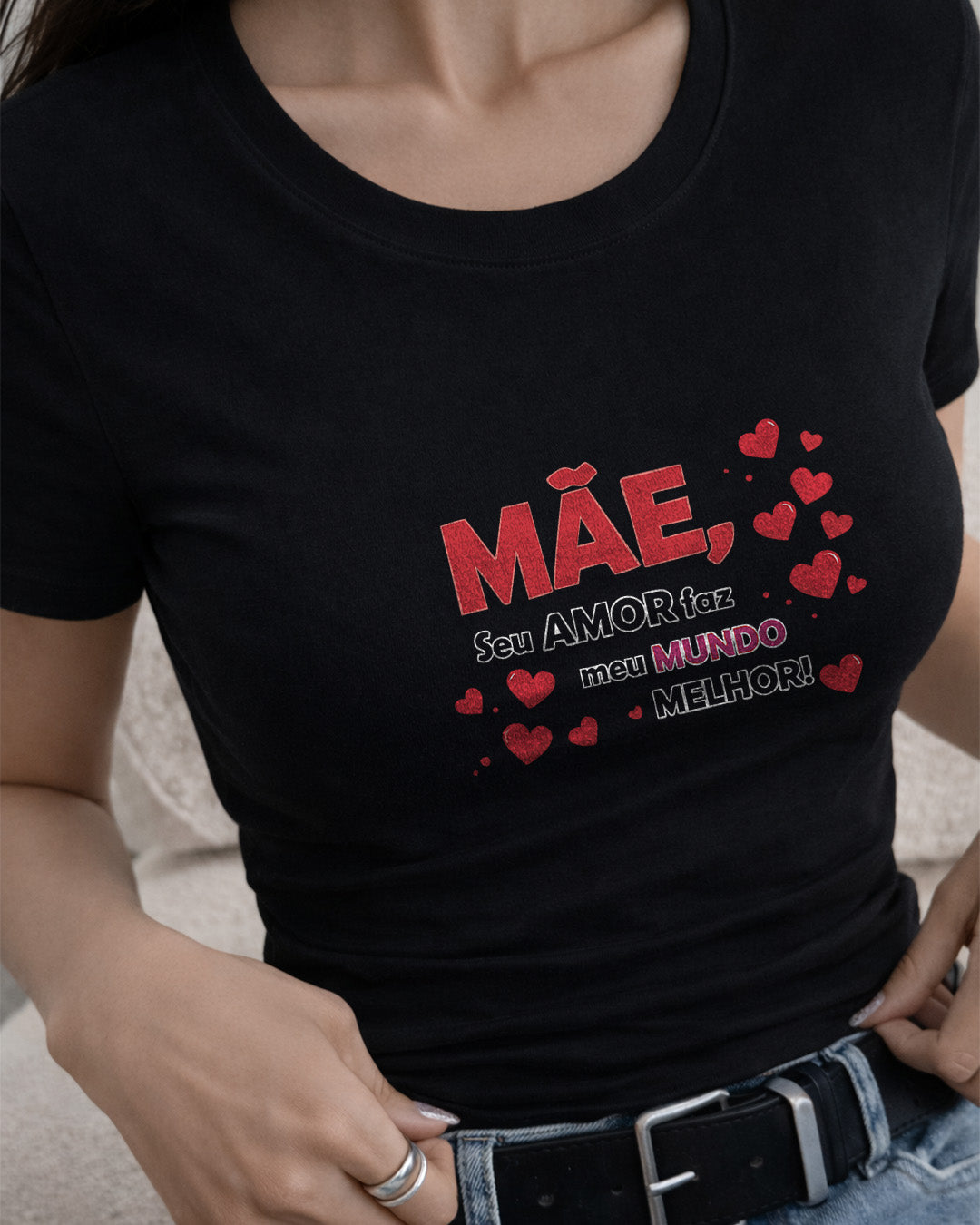 Camiseta 100% Algodão Feminina "Mãe Seu Amor Faz Meu Mundo Melhor" Dia Das Mães