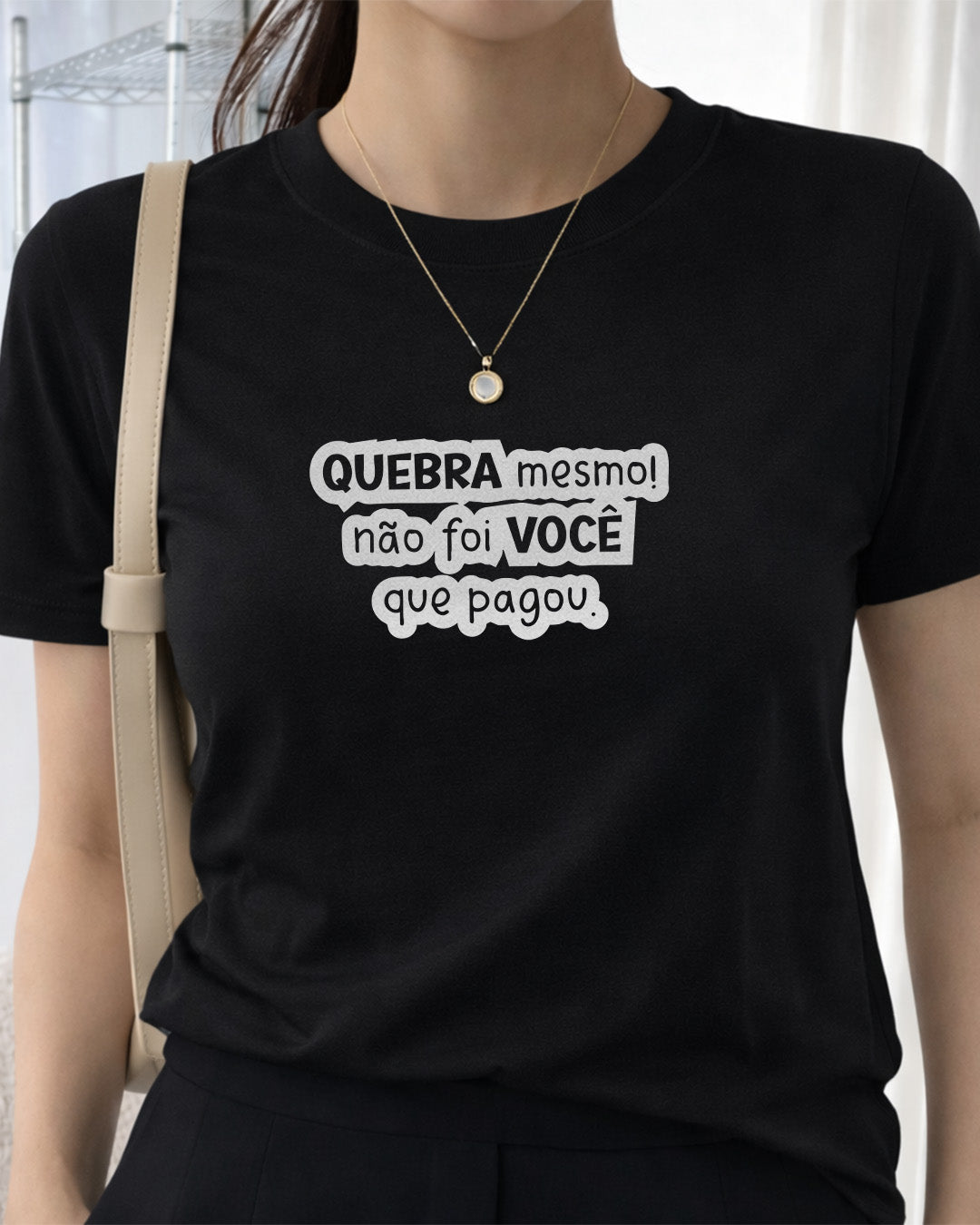 Camiseta Feminina Dia Das Mães "Não Foi Você Que Pagou Mãe" 100% Algodão