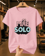 Camiseta Feminina "Mãe Solo" 100% Algodão Dia Das Mães