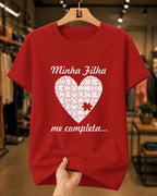 Camiseta Feminina Minha Filha Me Completa